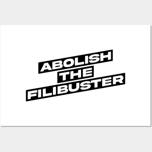 Abolish The Filibuster Posters and Art